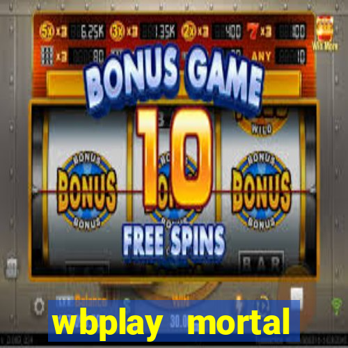 wbplay mortal kombat mobile